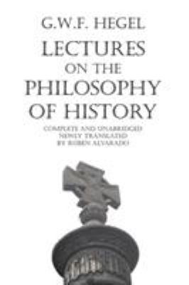 Lectures on the philosophy of history : complete and unabridged