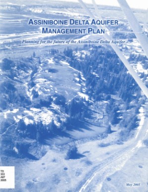 Assiniboine Delta Aquifer management plan : planning for the future of the Assiniboine delta aquifer.