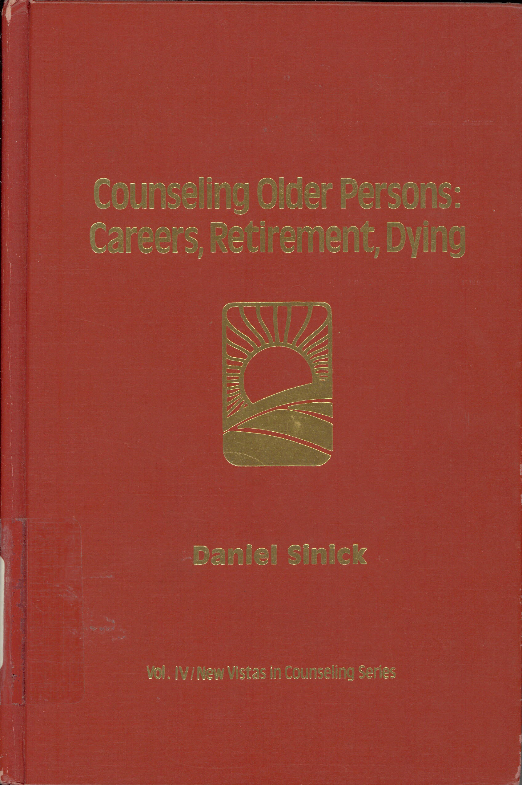 Counseling older persons : careers, retirement, dying
