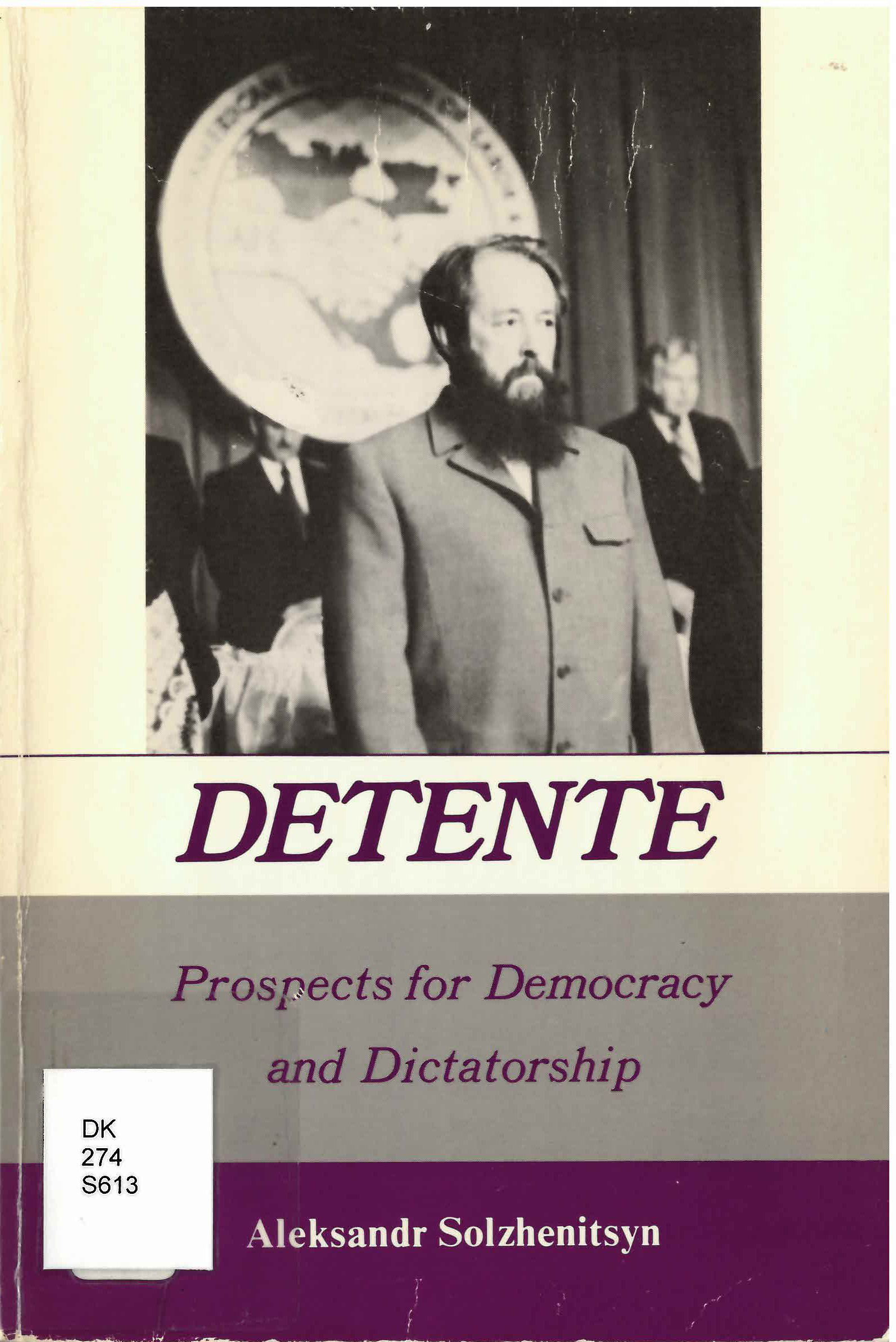 Detente: : prospects for democracy and dictatorship /