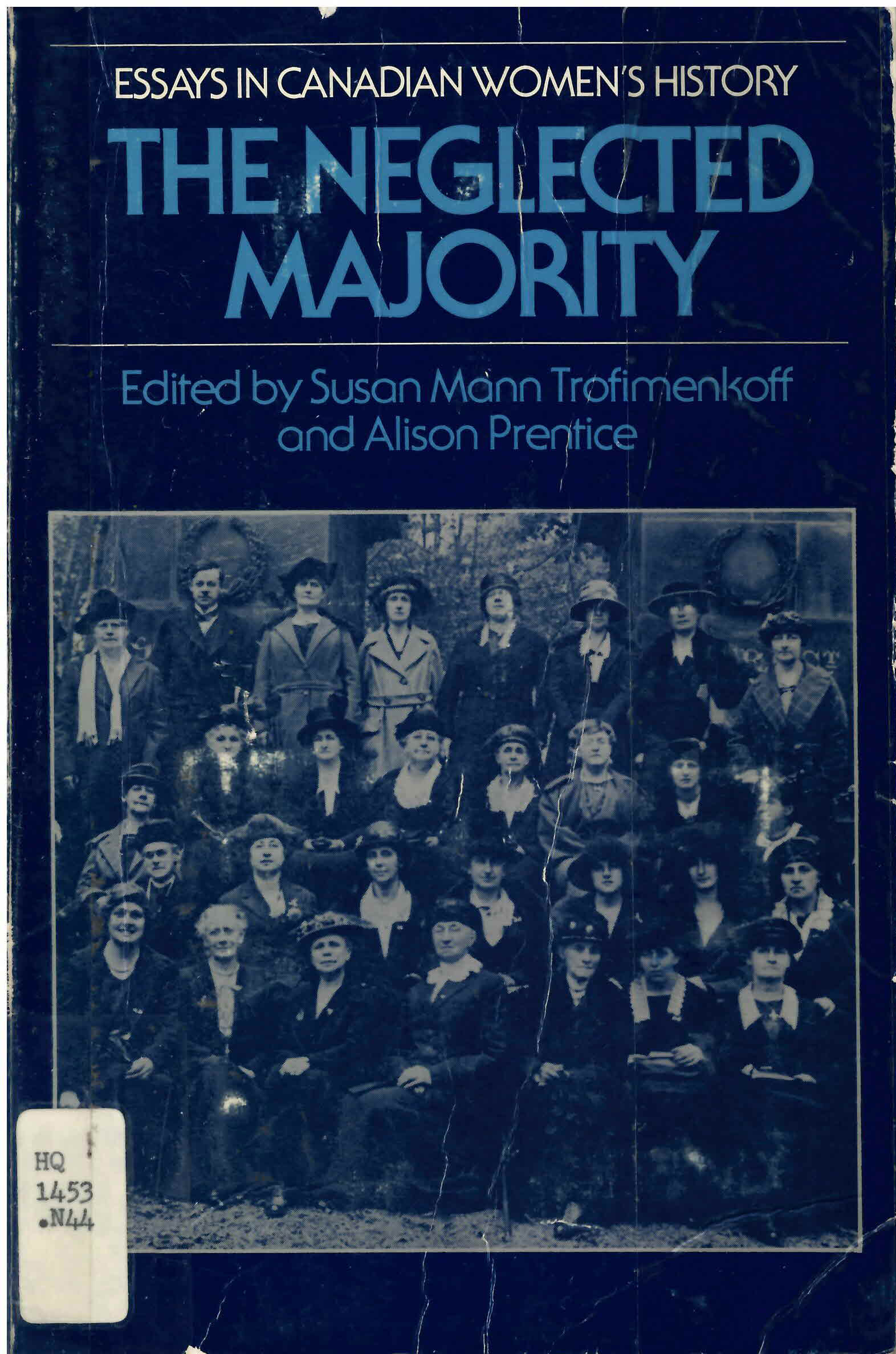 Neglected majority: : essays in Canadian women's history /