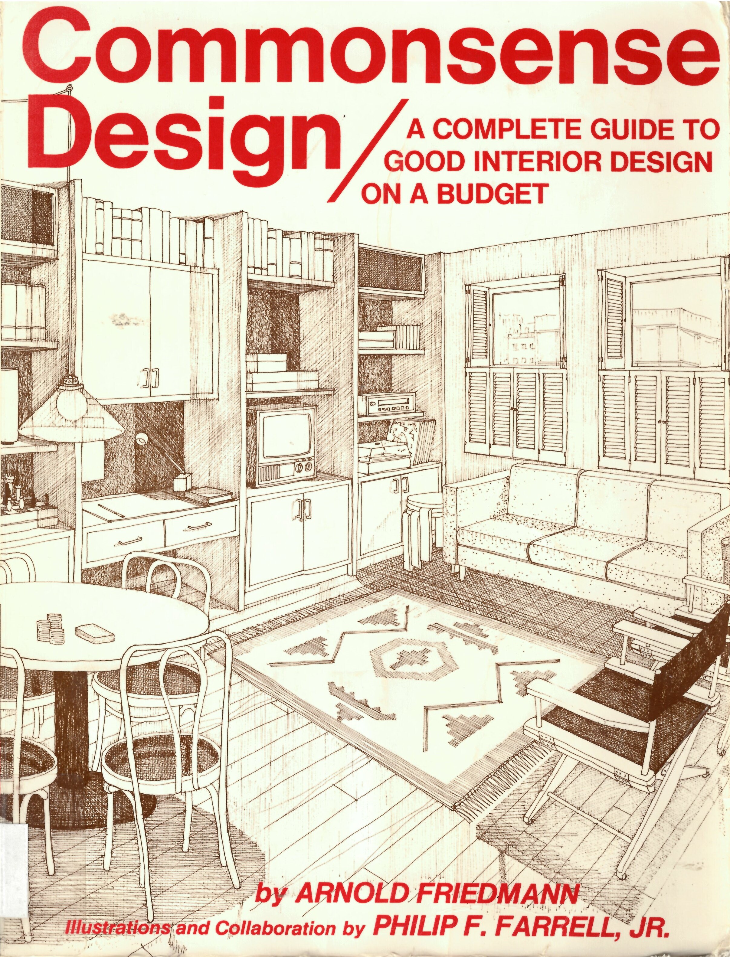 Commonsense design: a complete guide to good interior  design on a budget /