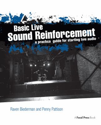Basic live sound reinforcement : a practical guide for starting live audio