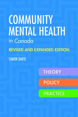 Community mental health in Canada : theory, policy, and practice