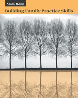Building family practice skills : methods, strategies, and tools