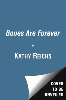 Bones are forever : [a novel]