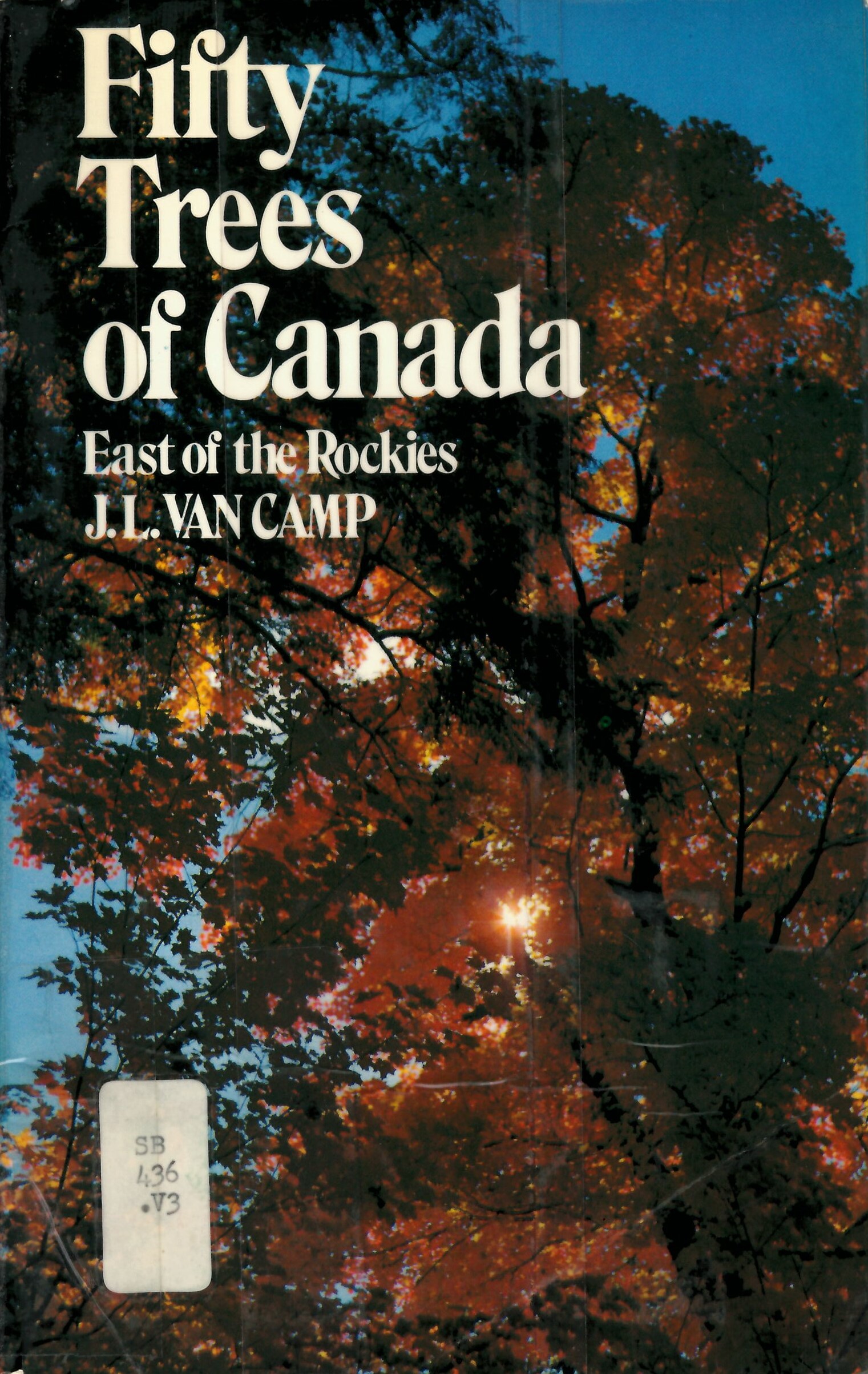 Fifty trees of Canada: east of the Rockies /