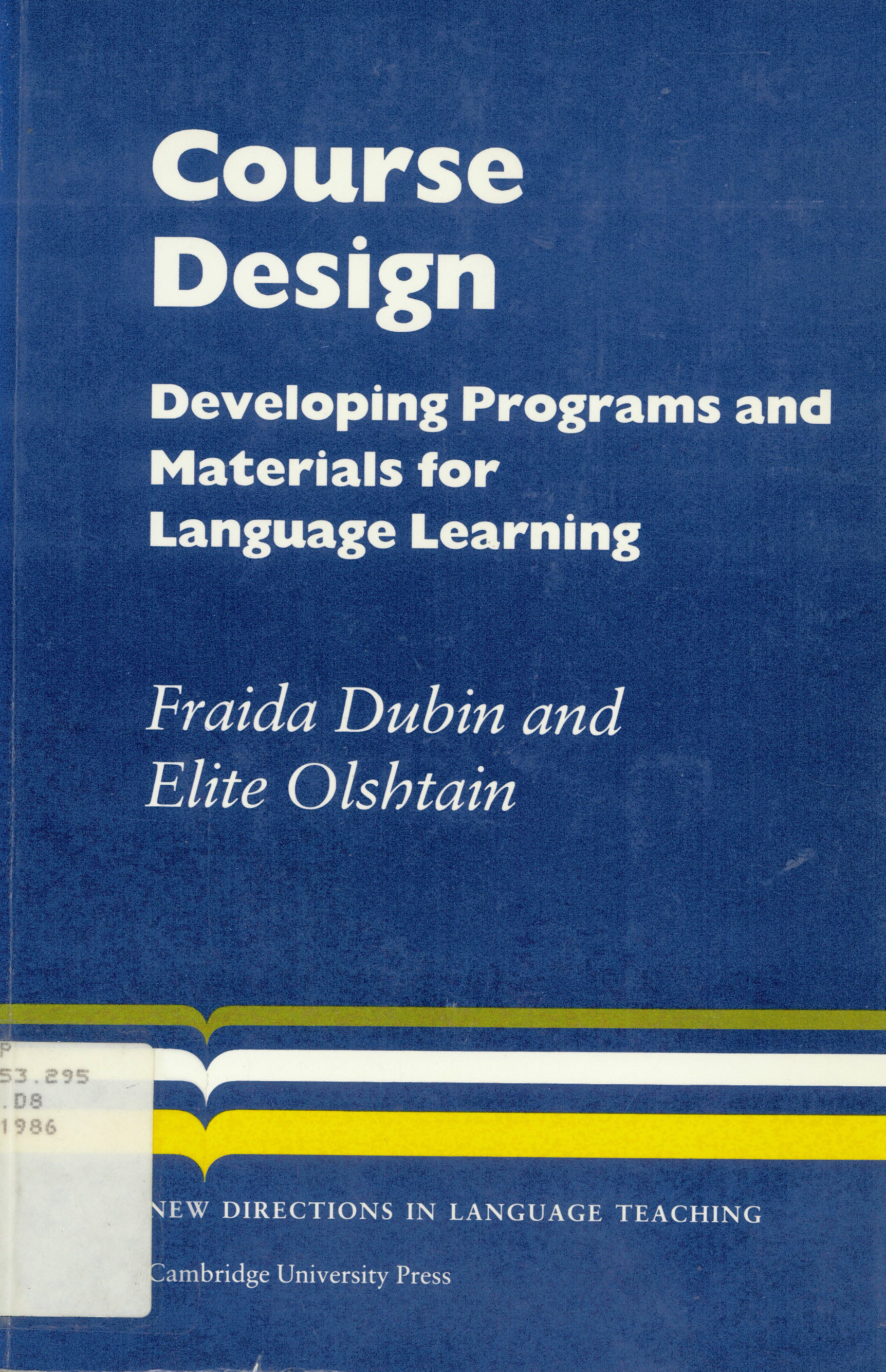 Course design: : developing programs and materials for  language learning /