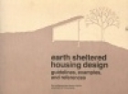 Earth sheltered housing design: guidelines, examples,  and references.