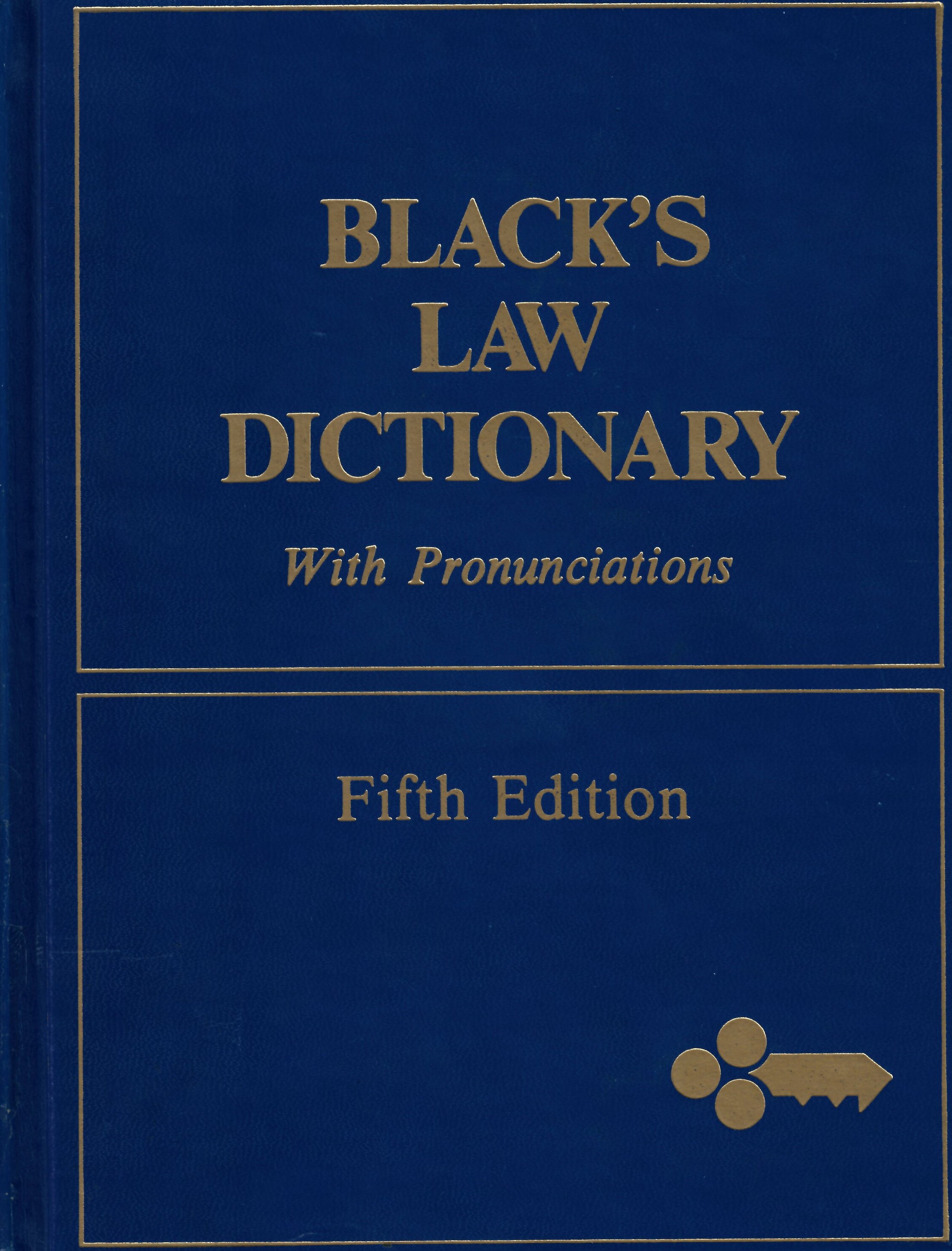 Black's law dictionary: : definitions of the terms and phrases of American and English jurisprudence, ancient and modern /