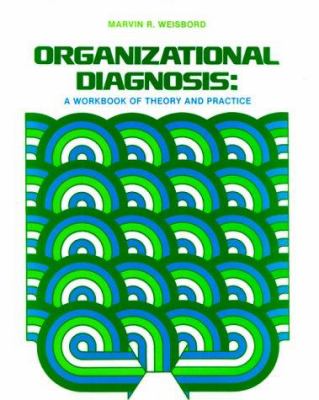 Organizational diagnosis: a workbook of theory and practice /