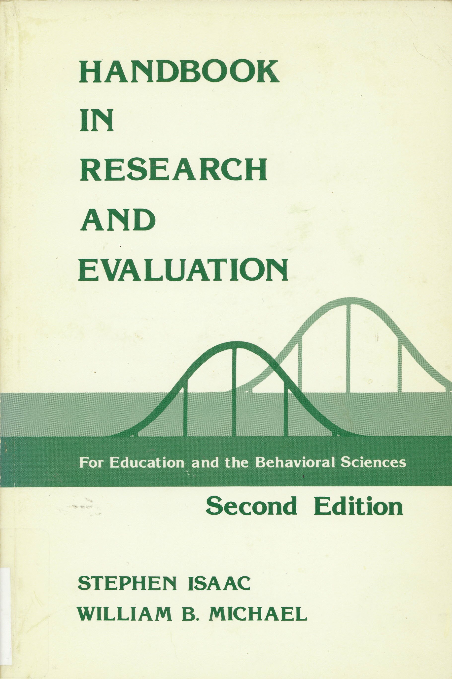 Handbook in research and evaluation : a collection of principles, methods, and strategies useful in the planning, design, and evaluation of studies in education and the behavioral sciences