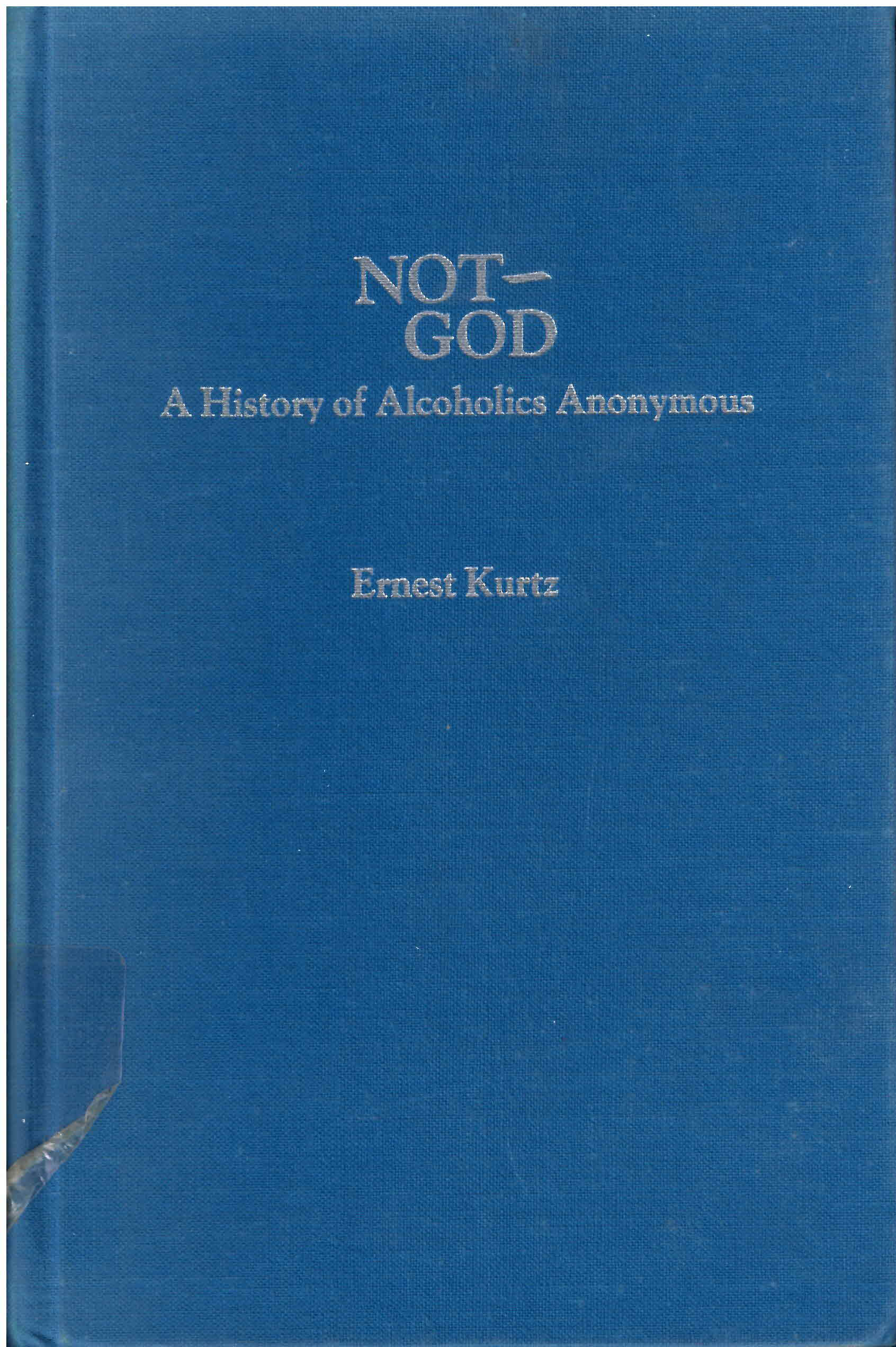 Not-God : a history of alcoholics anonymous