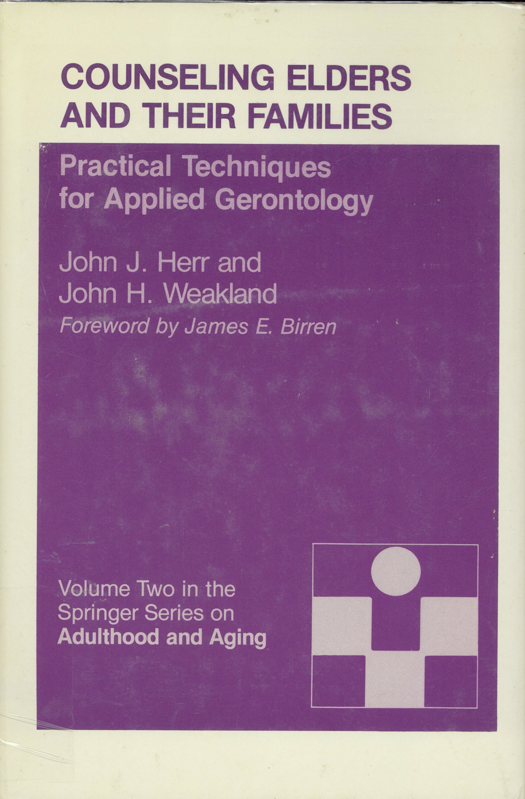 Counseling elders and their families : practical techniques  for applied gerontology