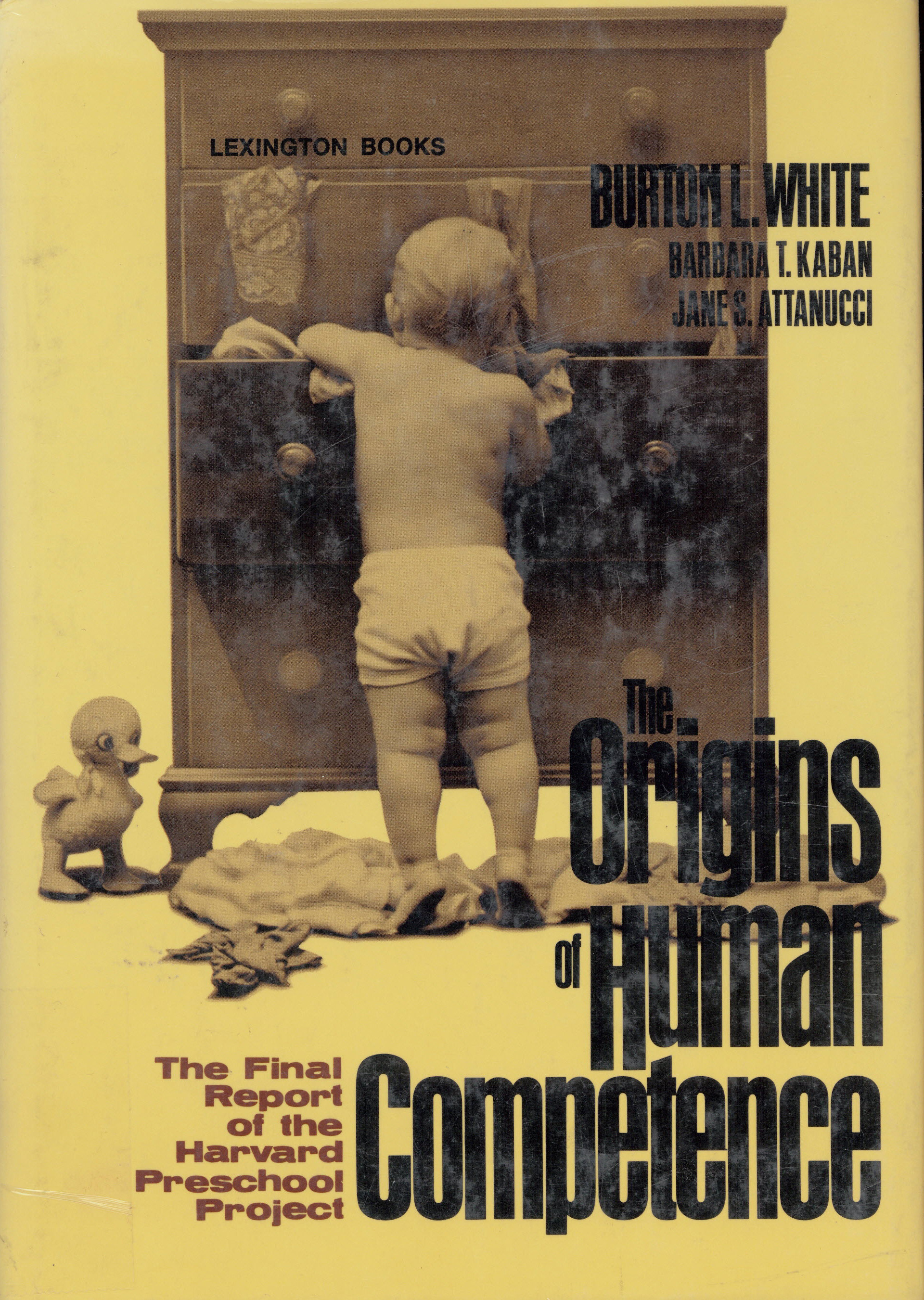 Origins of human competence : the final report of the  Harvard Preschool Project