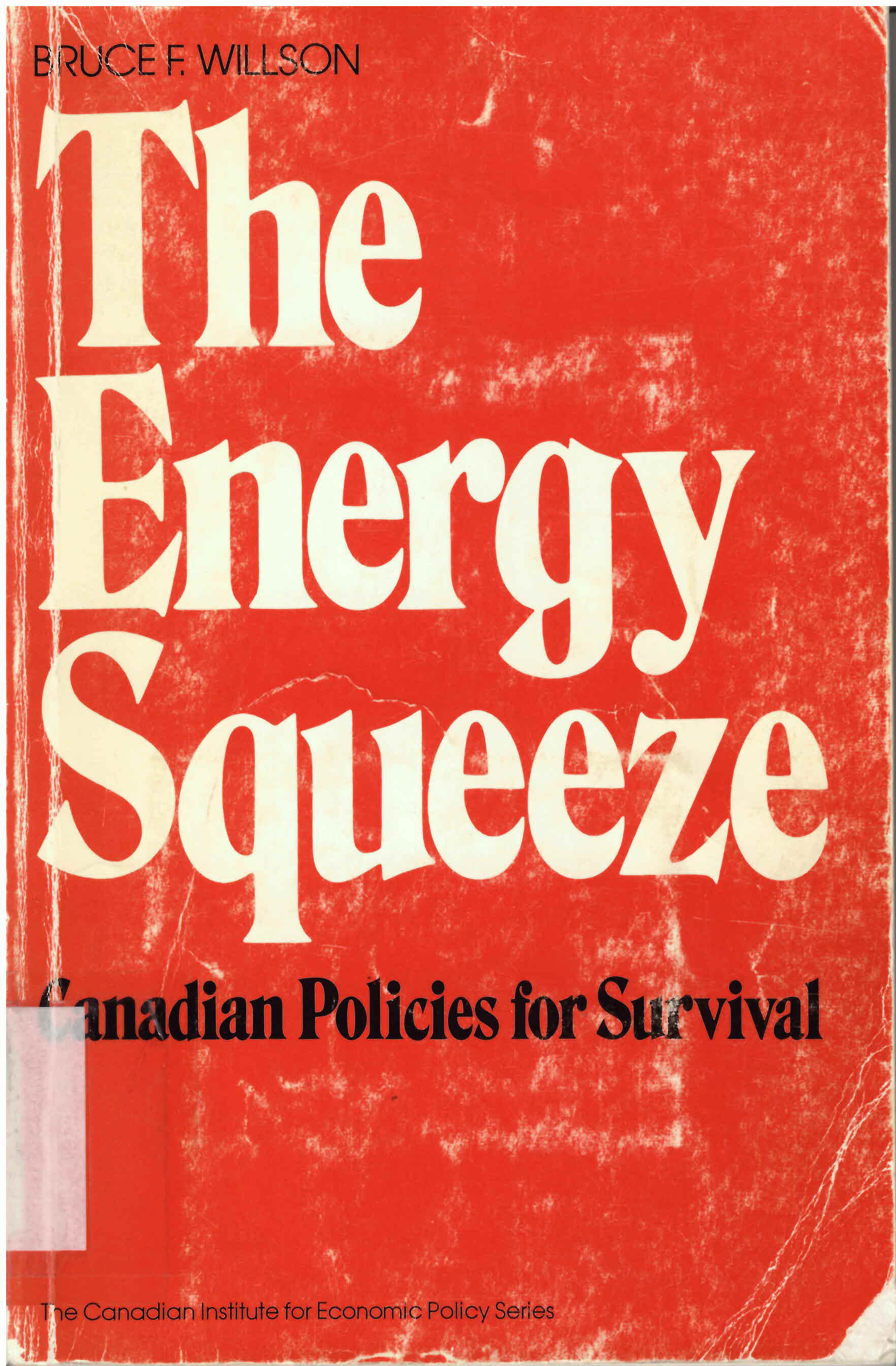 Energy squeeze: : Canadian policies for survival /