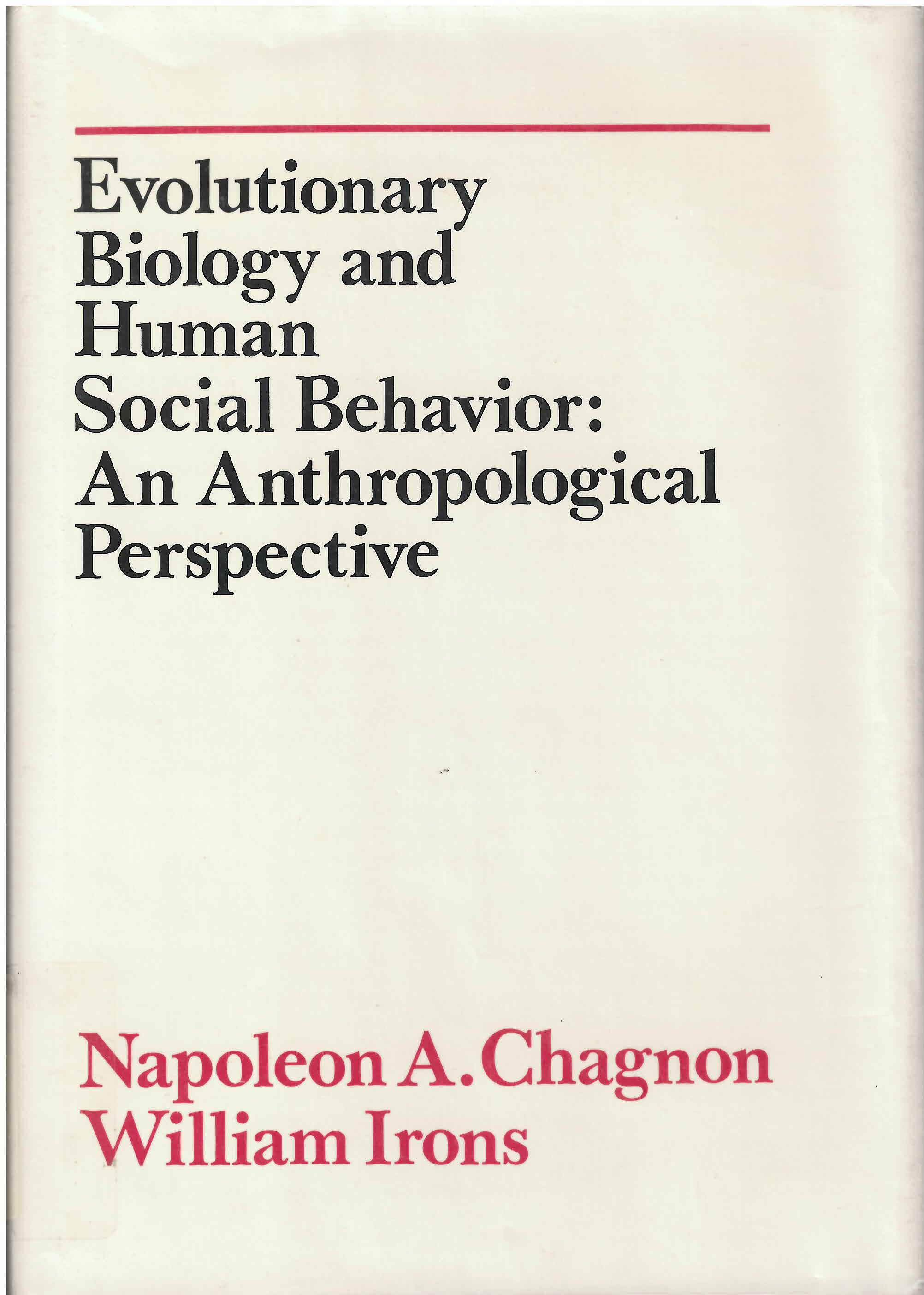 Evolutionary biology and human social behavior: : and  anthropological perspective /