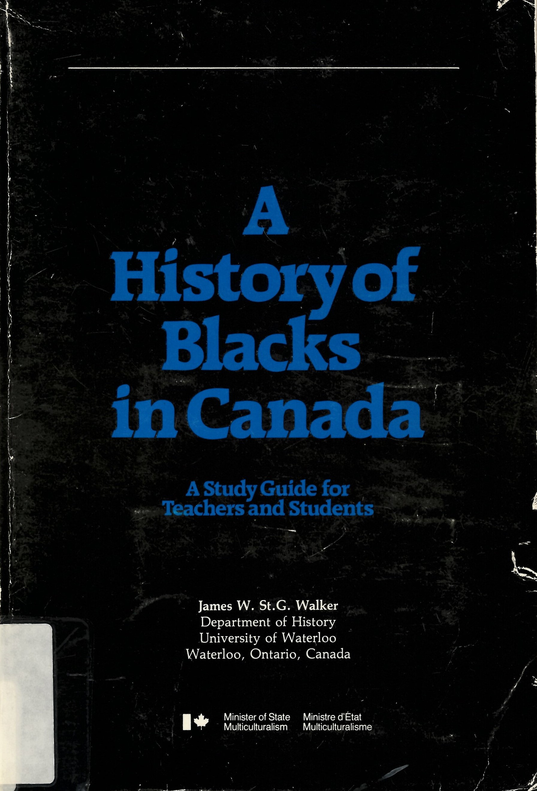 History of Blacks in Canada: study guide for teachers  and students