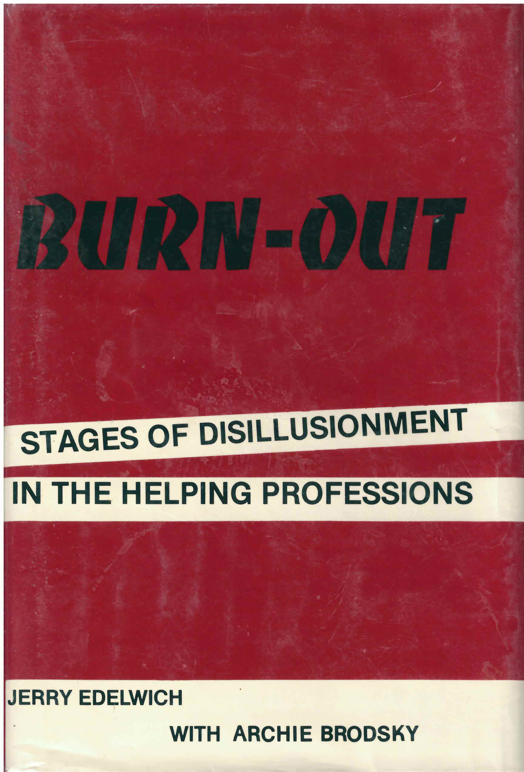 Burn-out: : stages of disillusionment in the helping professions /