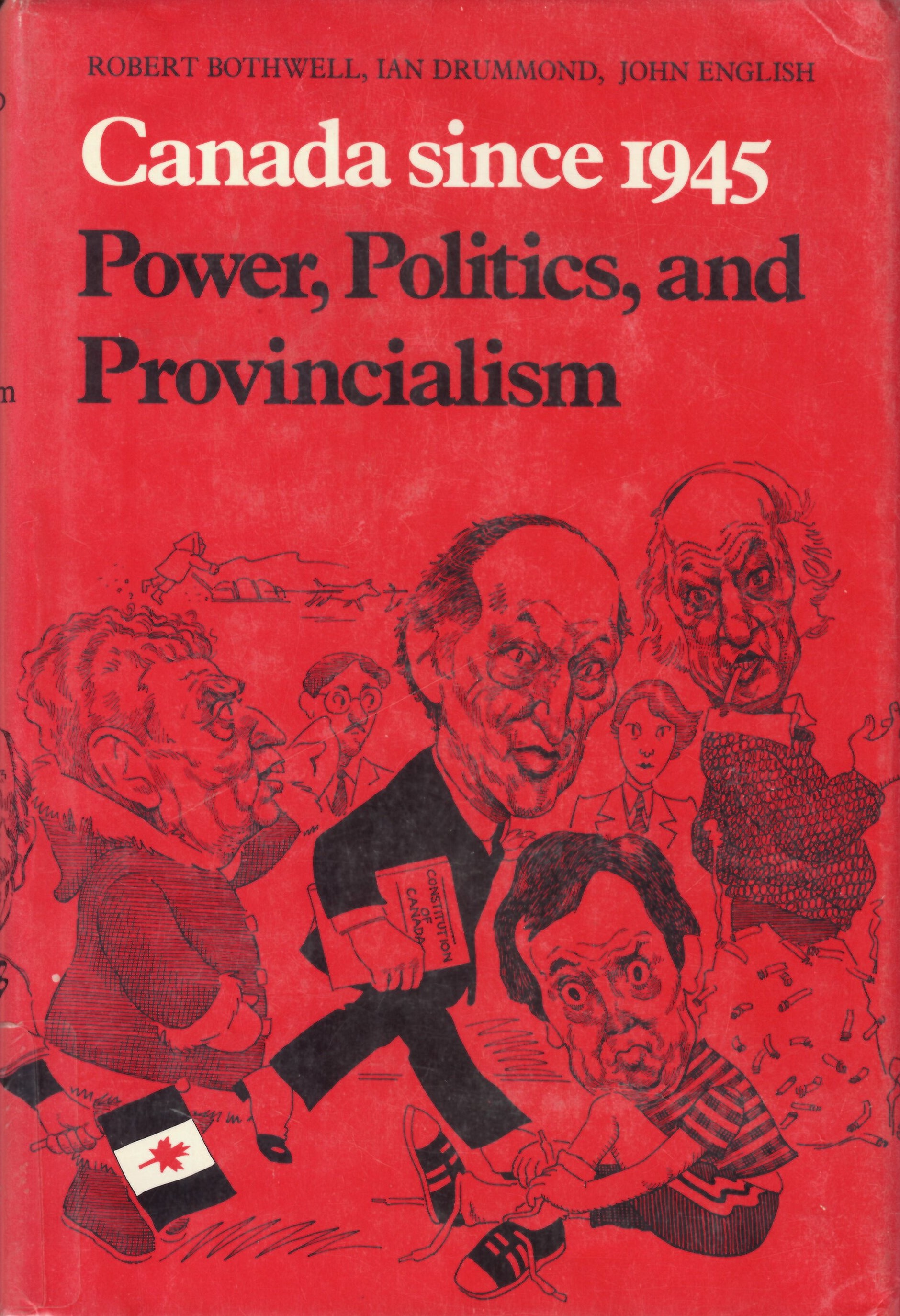 Canada since 1945 : Power, Politics, and Provincialism