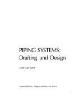Piping systems: drafting and design /