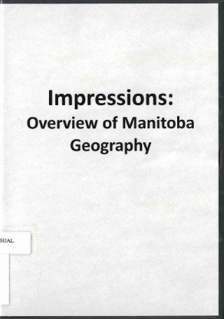 Impressions: : overview of Manitoba geography