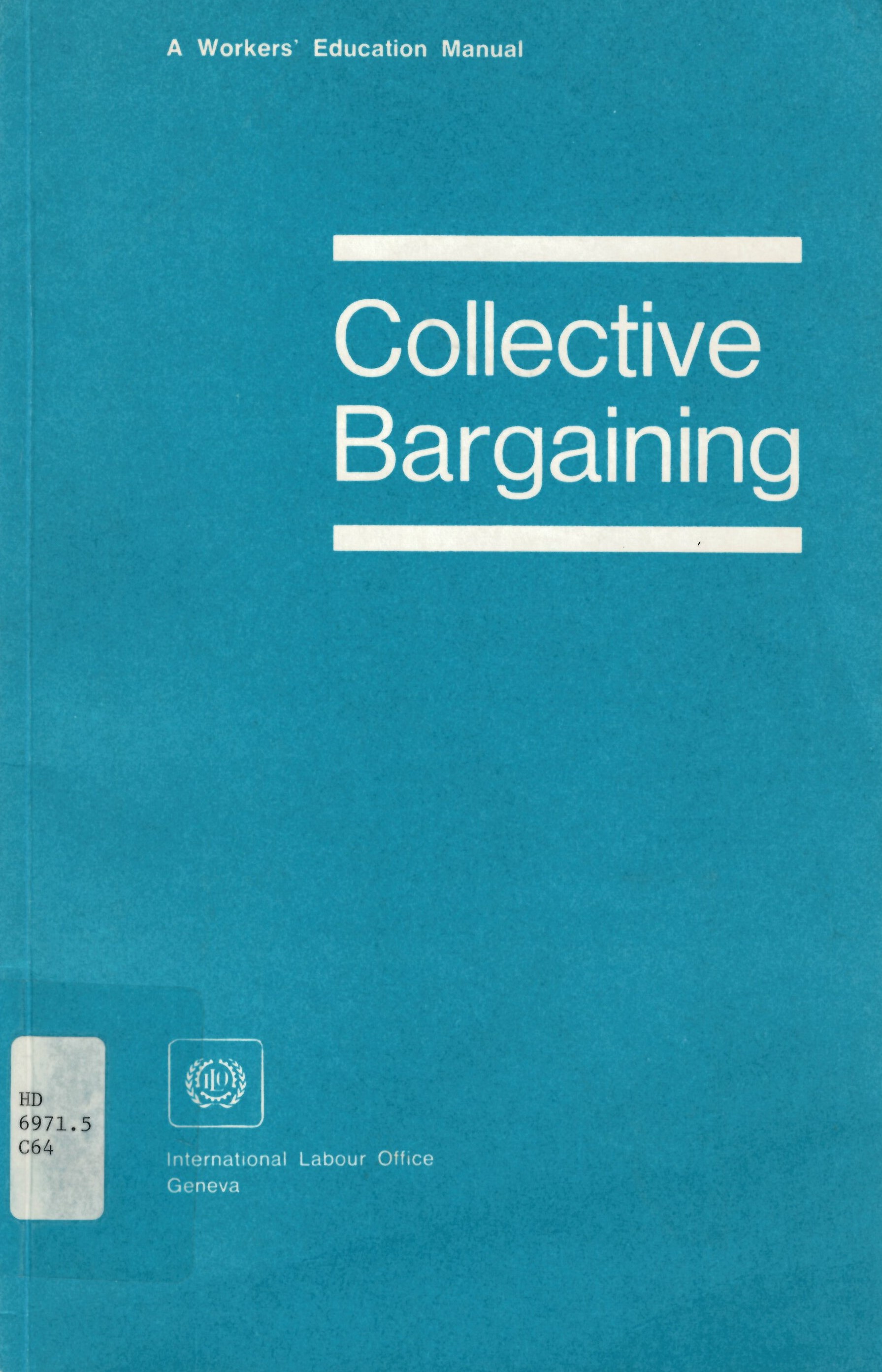Collective bargaining: a worker's education manual