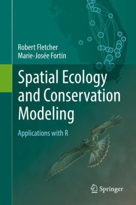 Spatial Ecology and Conservation Modeling : Applications with R