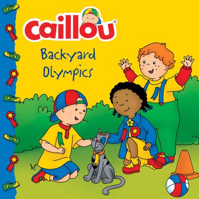 Caillou : backyard Olympics