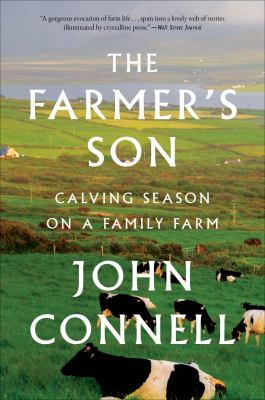 The farmer's son : calving season on a family farm