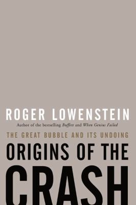 Origins of the crash : the great bubble and its undoing