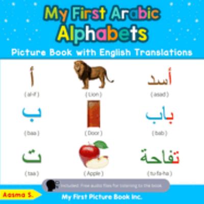 My first Arabic alphabets   : picture book with English translations