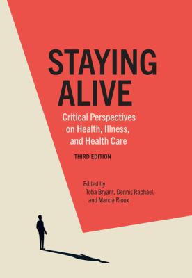 Staying alive : critical perspectives on health, illness, and health care