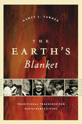 The earth's blanket : traditional teachings for sustainable living