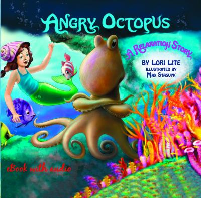 Angry octopus : a relaxation story