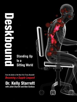 Deskbound : standing up to a sitting world