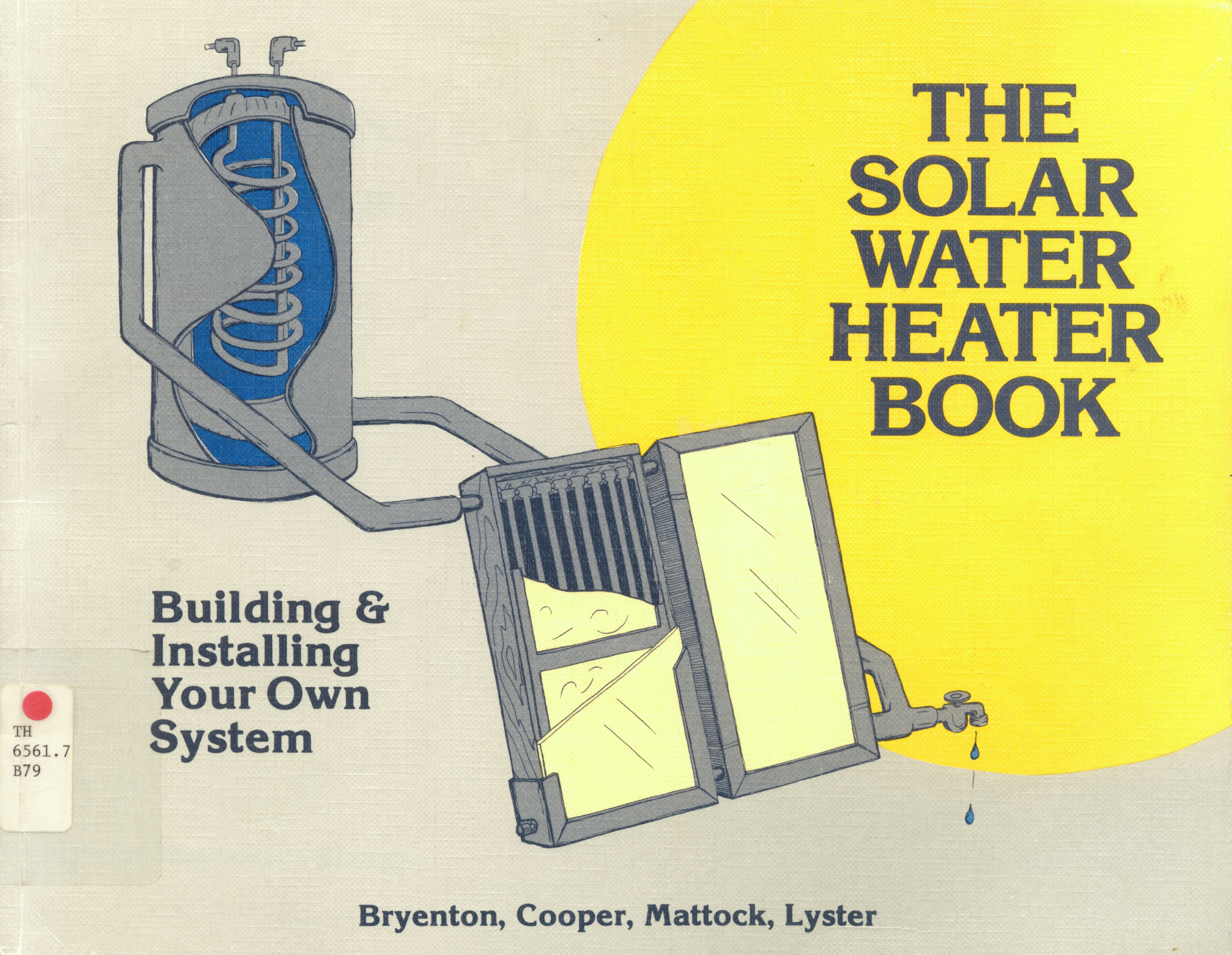 Solar water heater book: building & installing your  own system /