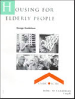 Housing for elderly people : design guidelines = Les  logements pour personnes agees : guide de conception.