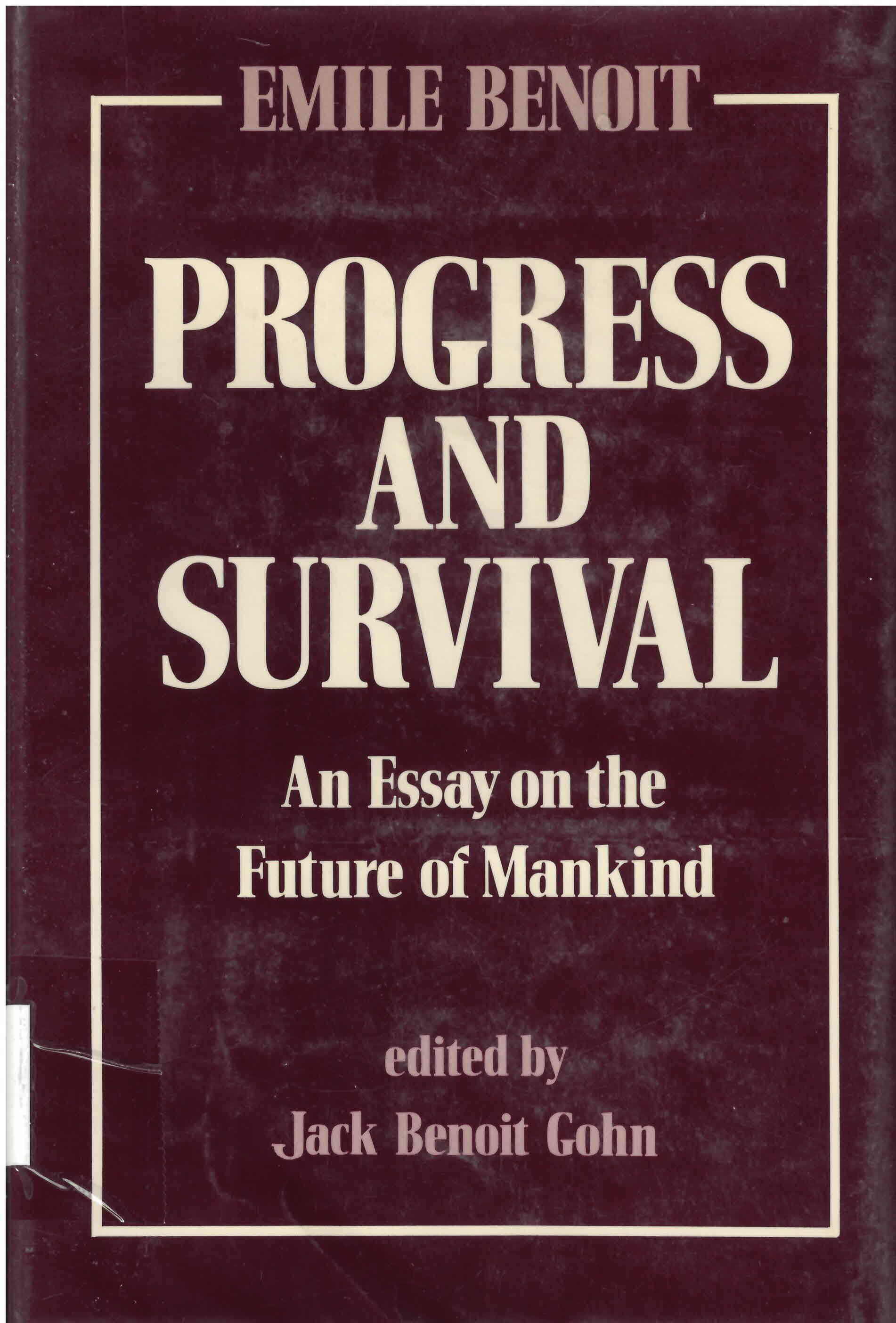 Progress and survival: : an essay on the future of mankind /