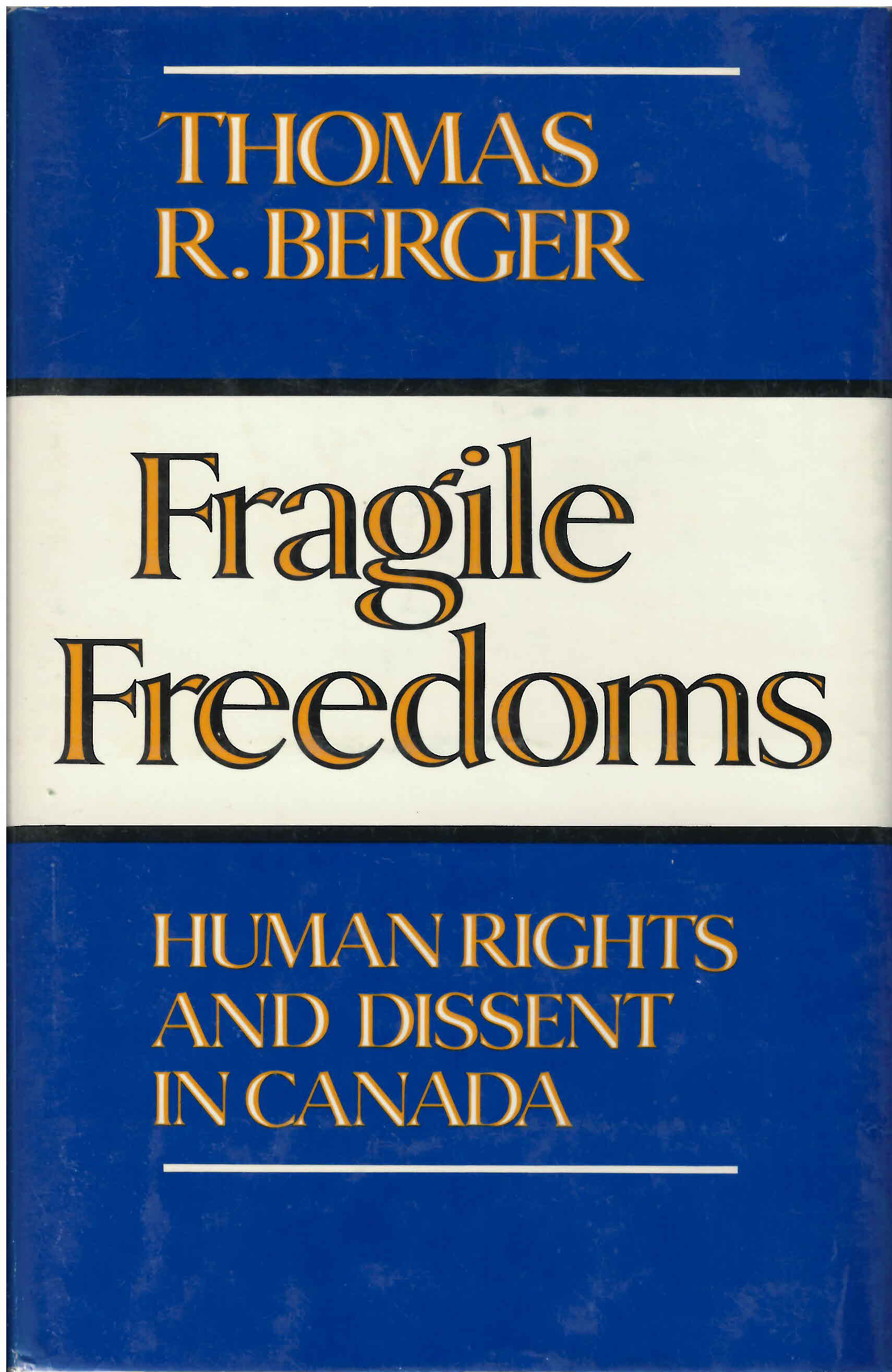 Fragile freedoms: : human rights and dissent in Canada /