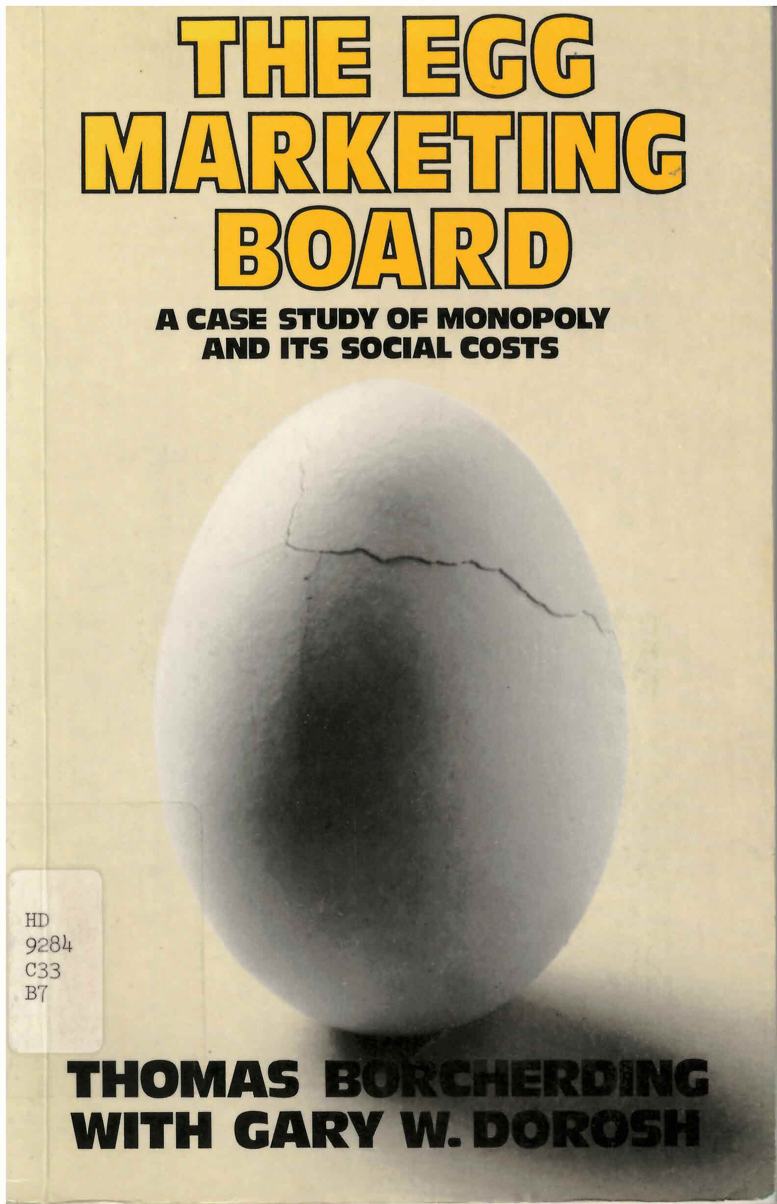 Egg marketing board: : a case study of monopoly and its  social costs