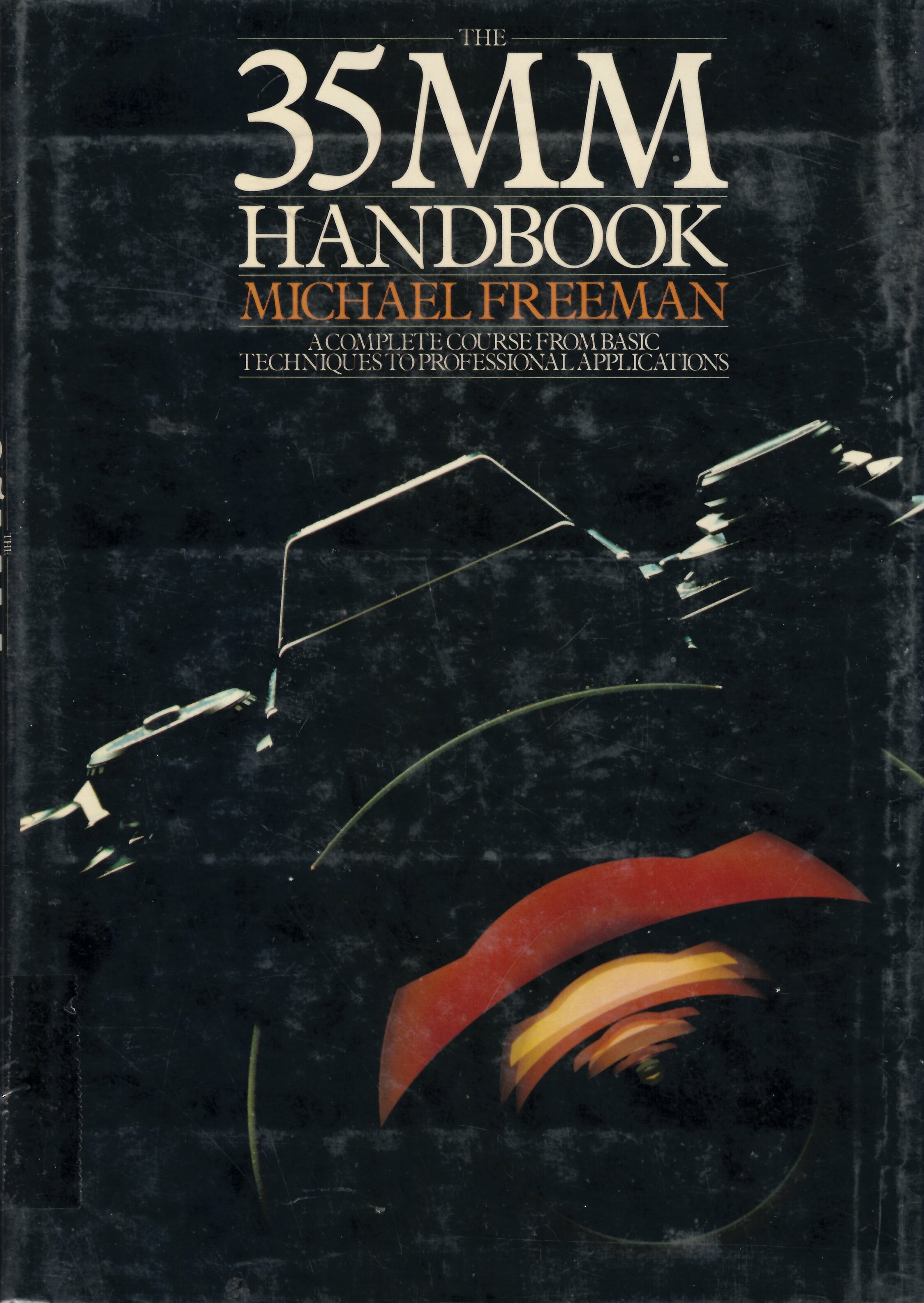 35mm handbook: a complete course from basic techniques  to professional applications /