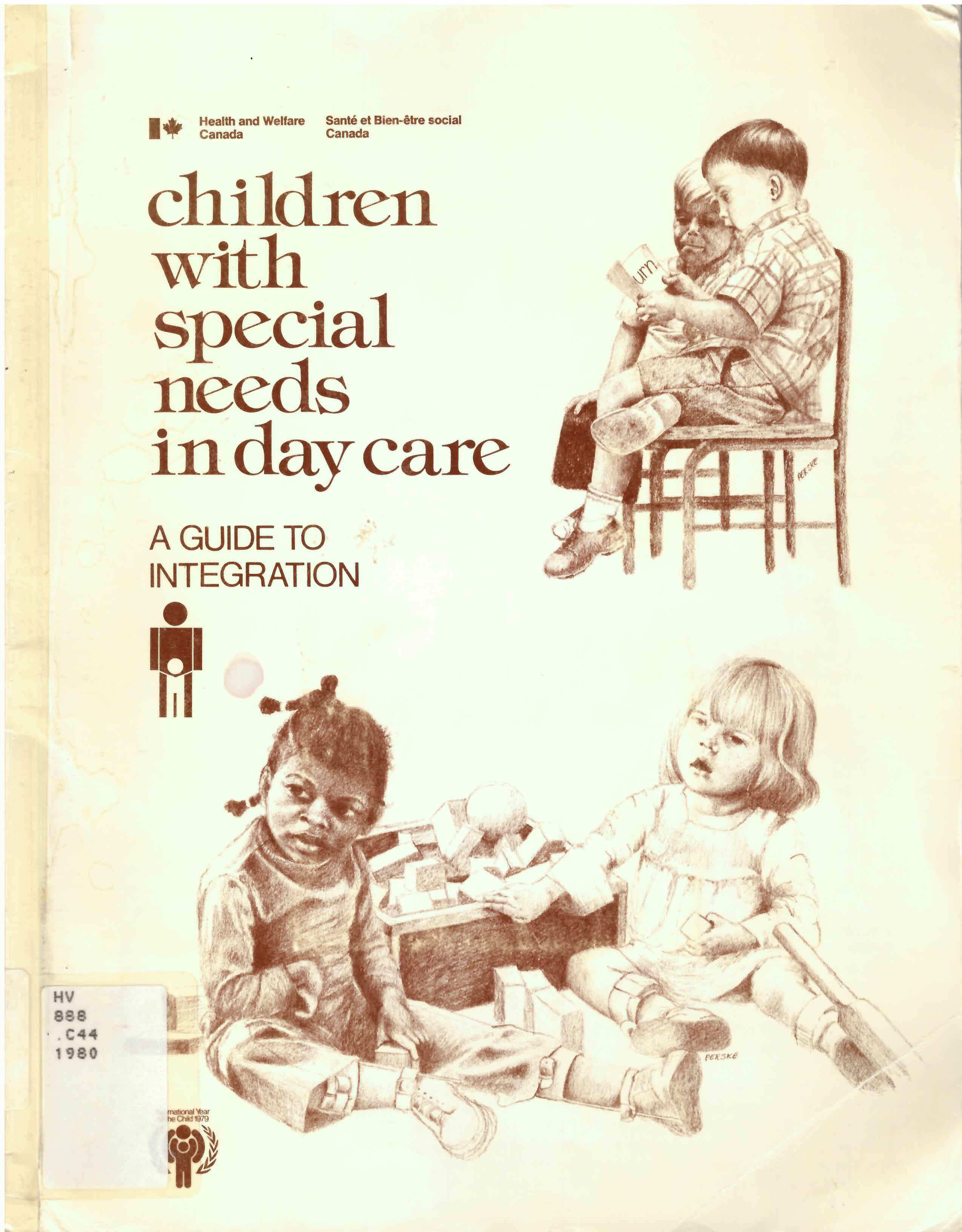 Children with special needs in day care : a guide to  integration = Enfants ayant des besoins speciaux dans les  garderies ..: : guide for integrating developmentally delayed  children into regular day care services