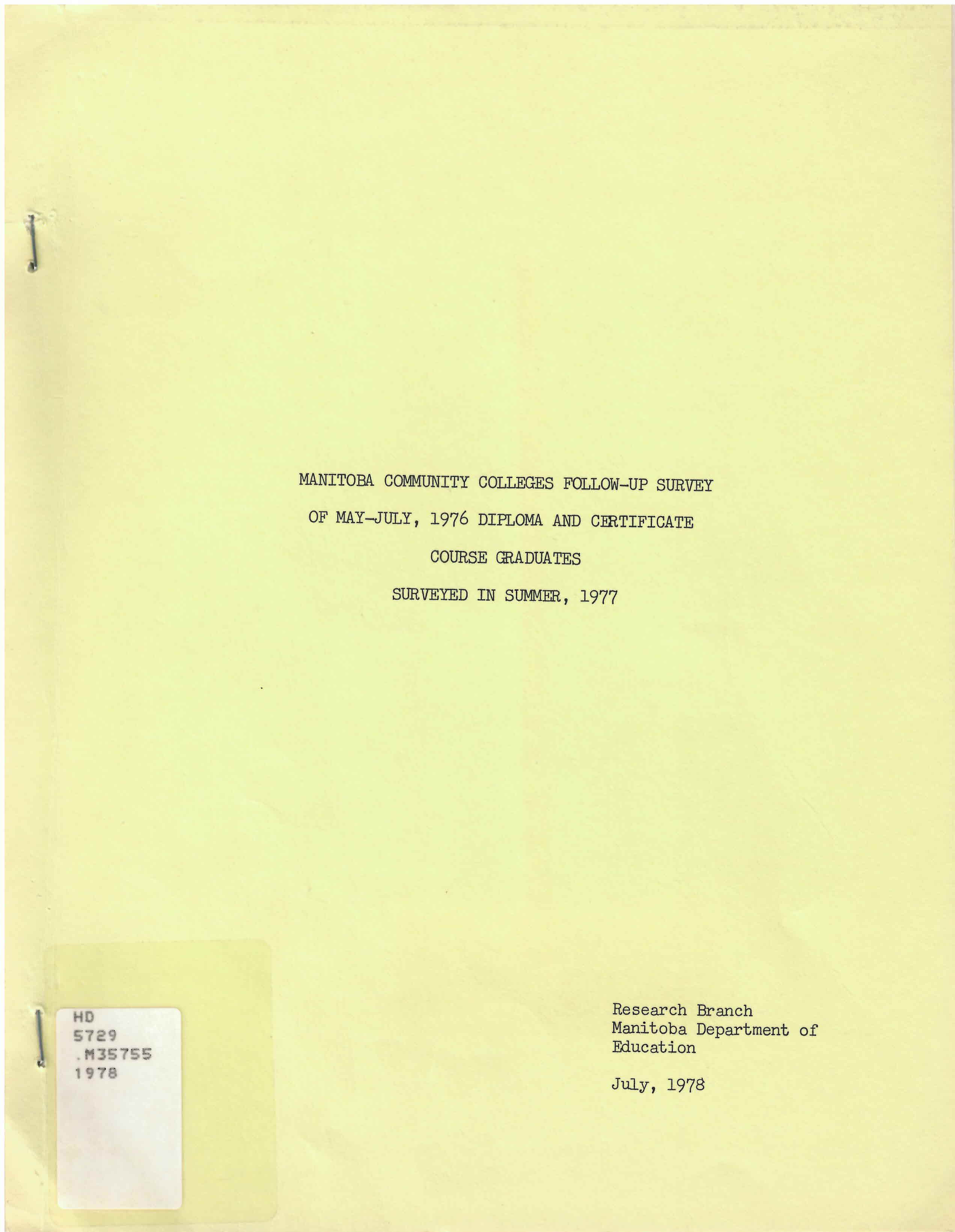 Manitoba community colleges follow-up survey of May-July,  1976 diploma & certificate course graduates surveyed in summer  1977