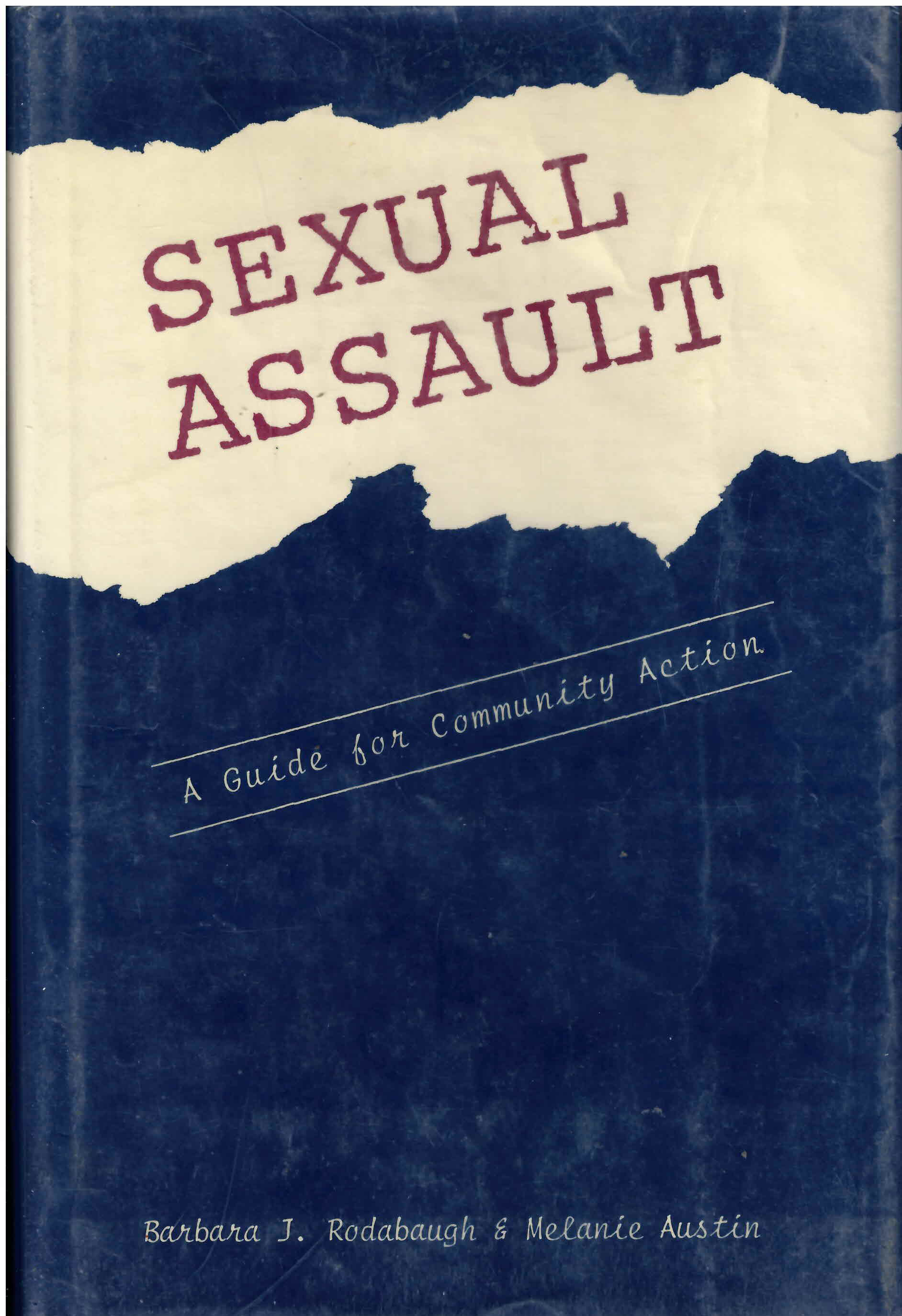 Sexual Assault: : a guide for community action /