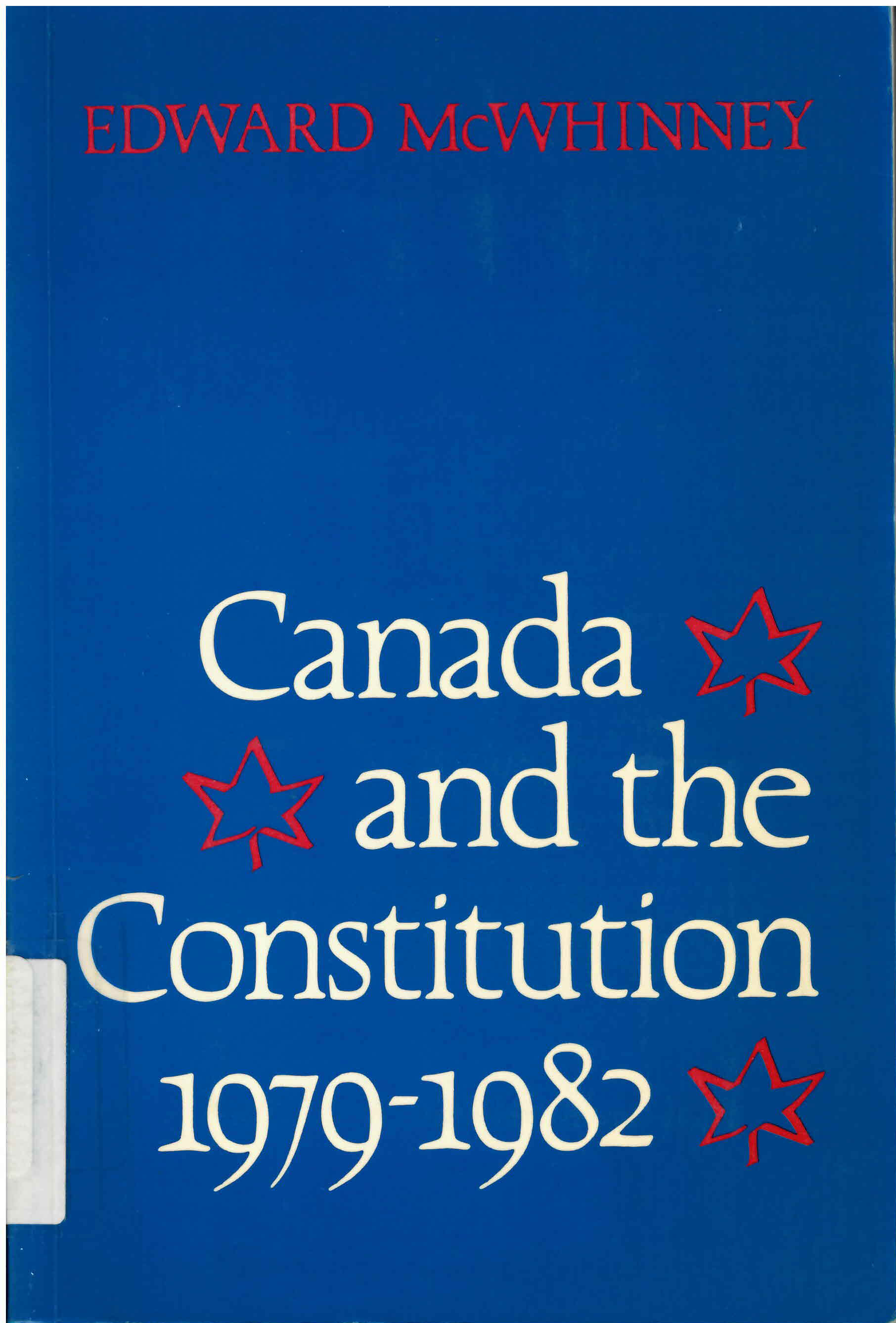 Canada and the constitution 1979-1982: : patriation and  the charter of rights /