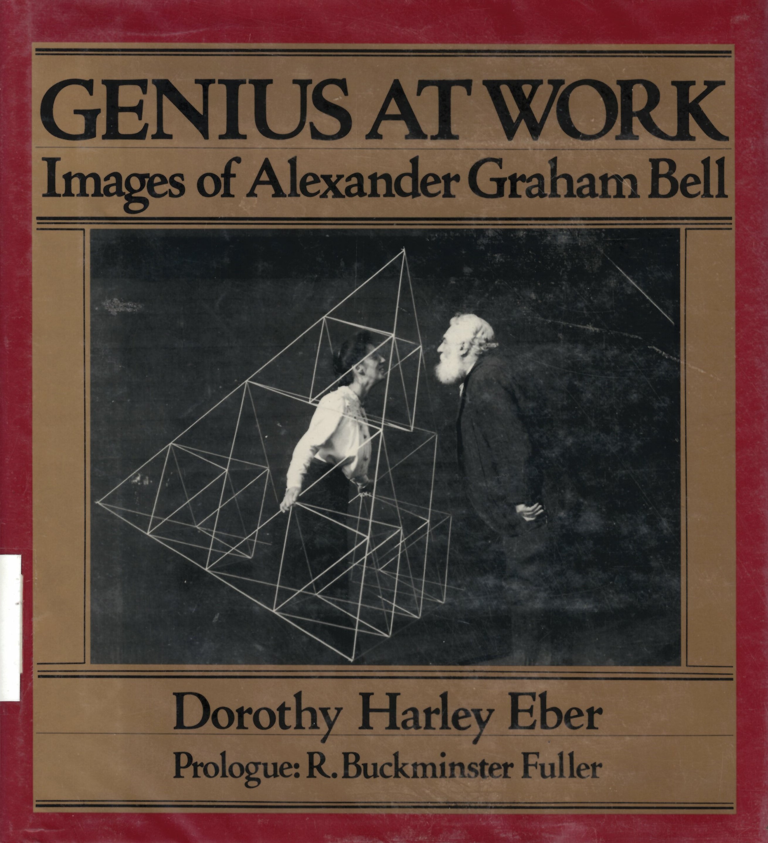 Genius at work: : images of Alexander Graham Bell