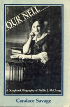 Our Nell : a scrapbook biography of Nellie L. McClung