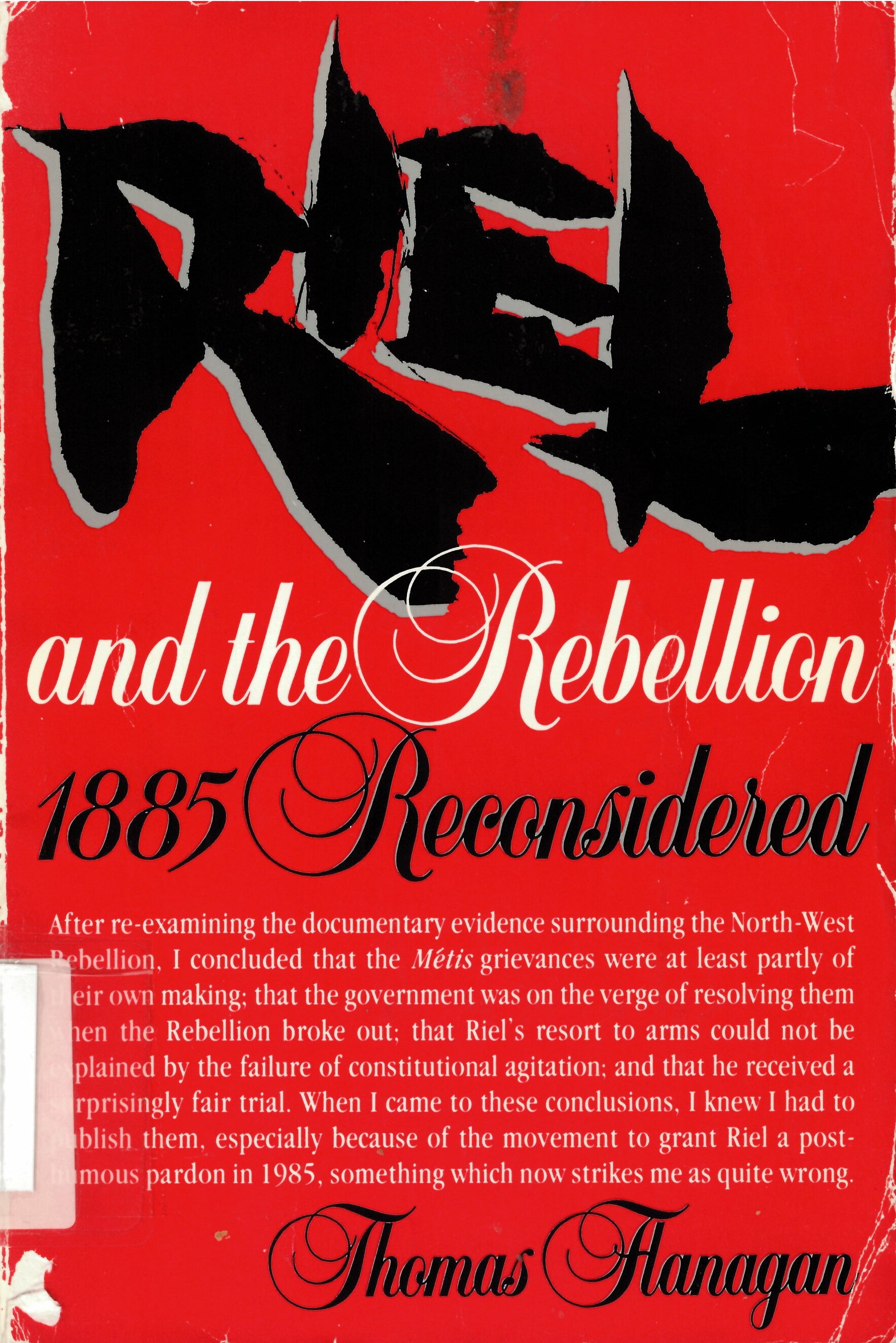 Riel and the Rebellion: 1885 reconsidered