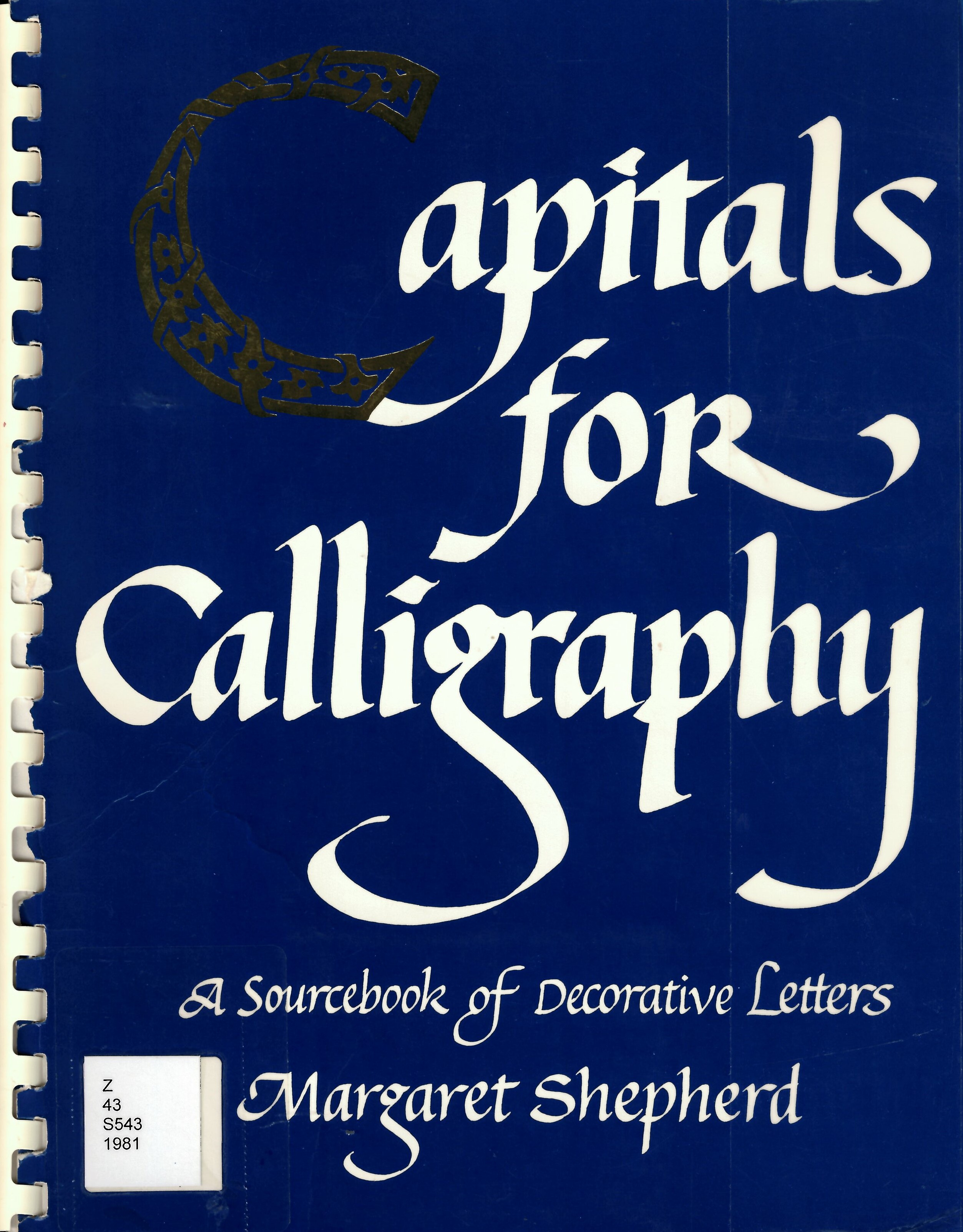 Capitals for calligraphy: : a sourcebook of decorative  letters /